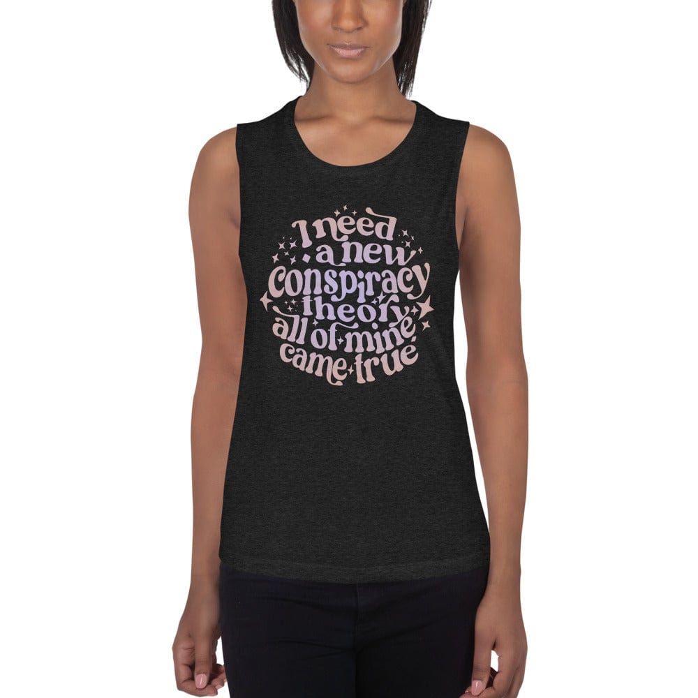 Naupaka Black Heather / S I Need a New Conspiracy Theory All of Mine Came True Ladies’ Muscle Tank (Nursing Friendly) 3593120_9005