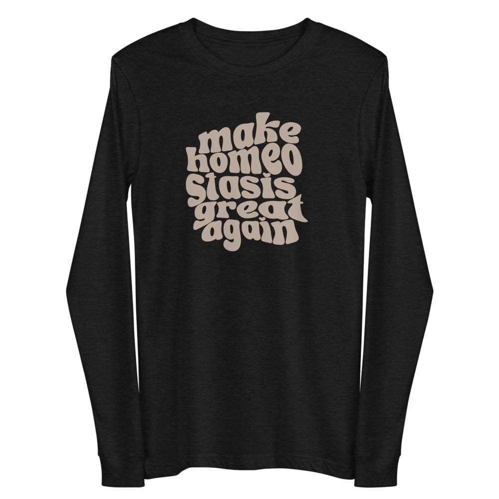 Naupaka Black Heather / XS Make Homeostasis Great Again Unisex Long Sleeve Tee (Desert Tan Ink) 9197102_12932