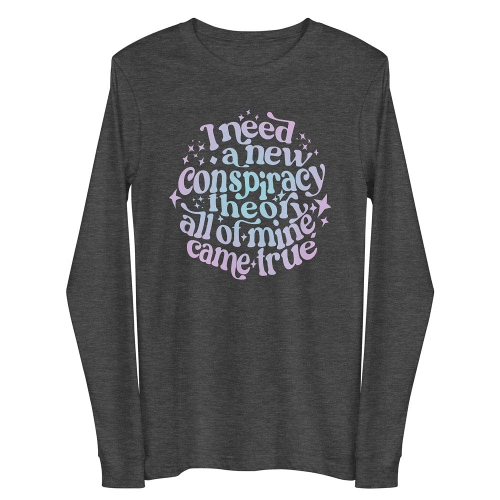 Naupaka Dark Grey Heather / XS I Need a New Conspiracy Theory All of Mine Came True Unisex Long Sleeve Tee (Mermaid Tones) 4533807_11197