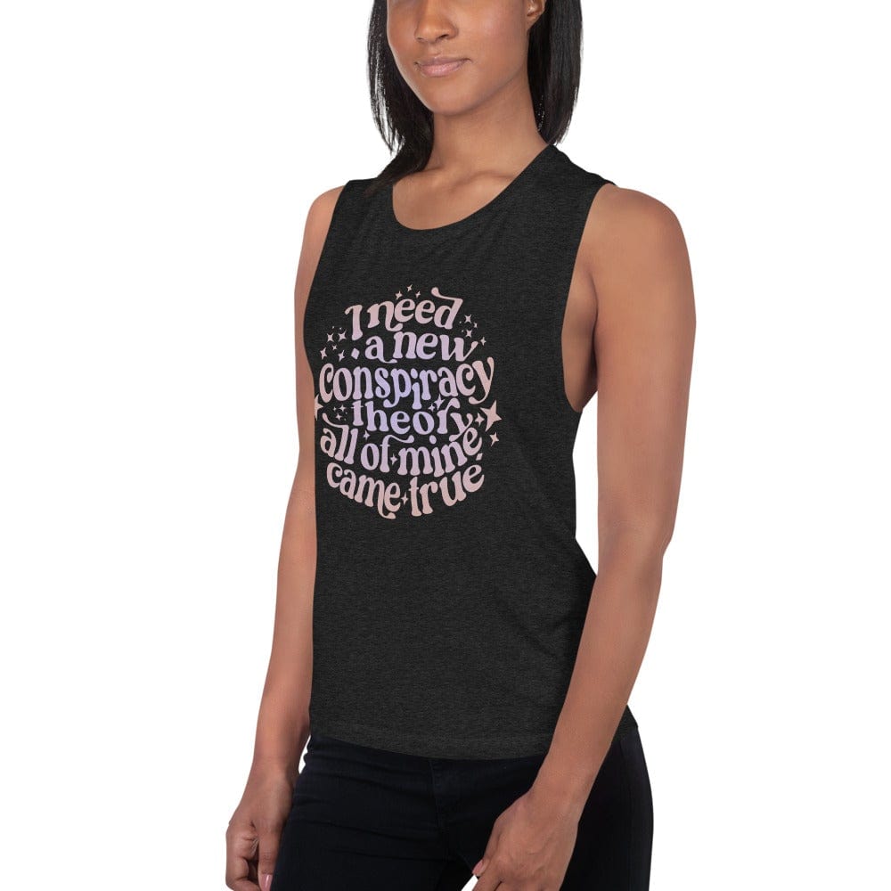 Naupaka I Need a New Conspiracy Theory All of Mine Came True Ladies’ Muscle Tank (Nursing Friendly)
