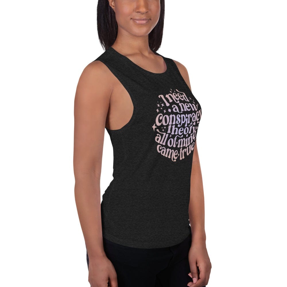 Naupaka I Need a New Conspiracy Theory All of Mine Came True Ladies’ Muscle Tank (Nursing Friendly)