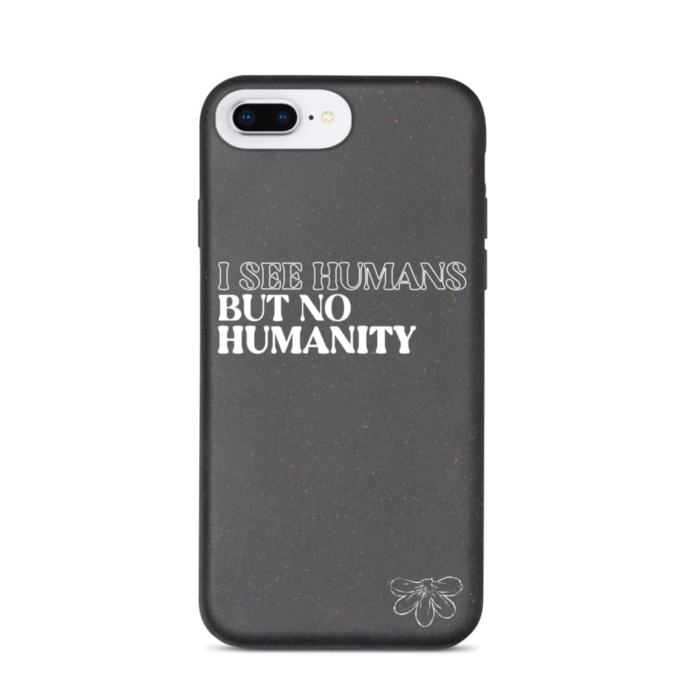 Naupaka iPhone 7 Plus/8 Plus Biodegradable iPhone case: I See Humans But No Humanity 5454866_11430