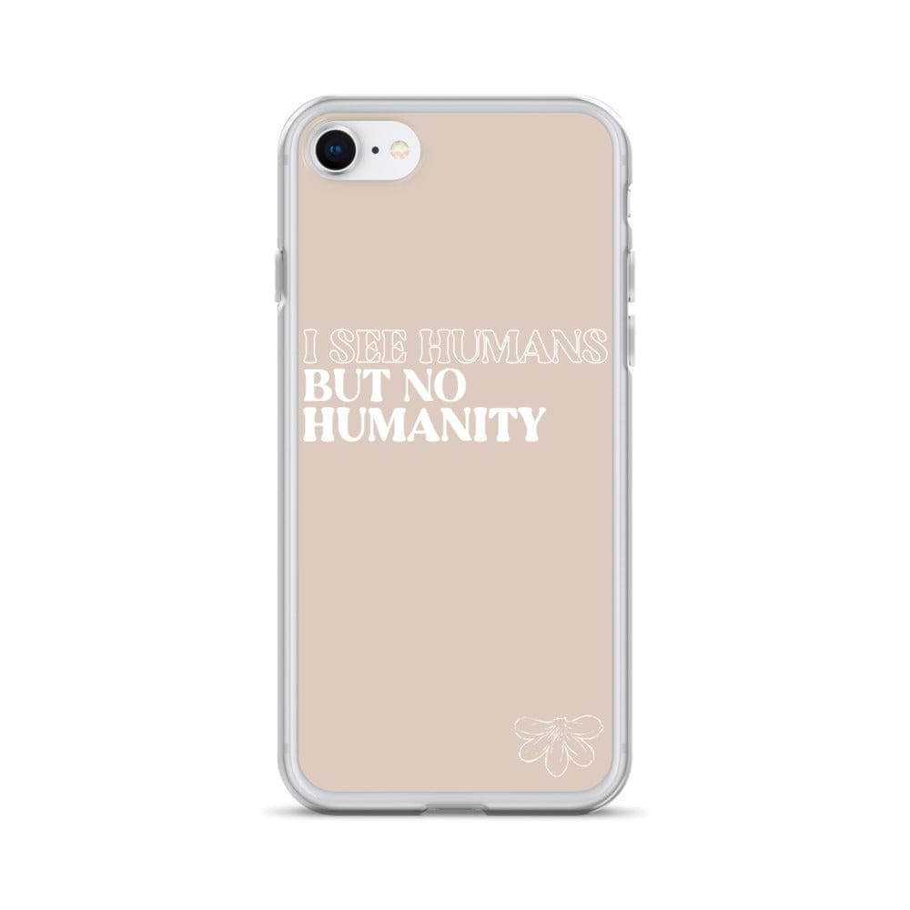 Naupaka iPhone SE I See Humans But No Humanity iPhone Case (select Model) 5582074_11452
