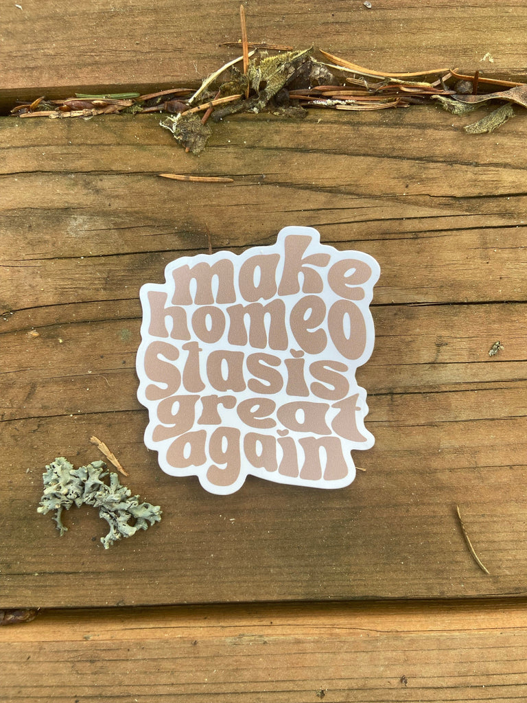 Naupaka Make Homeostasis Great Again Sticker