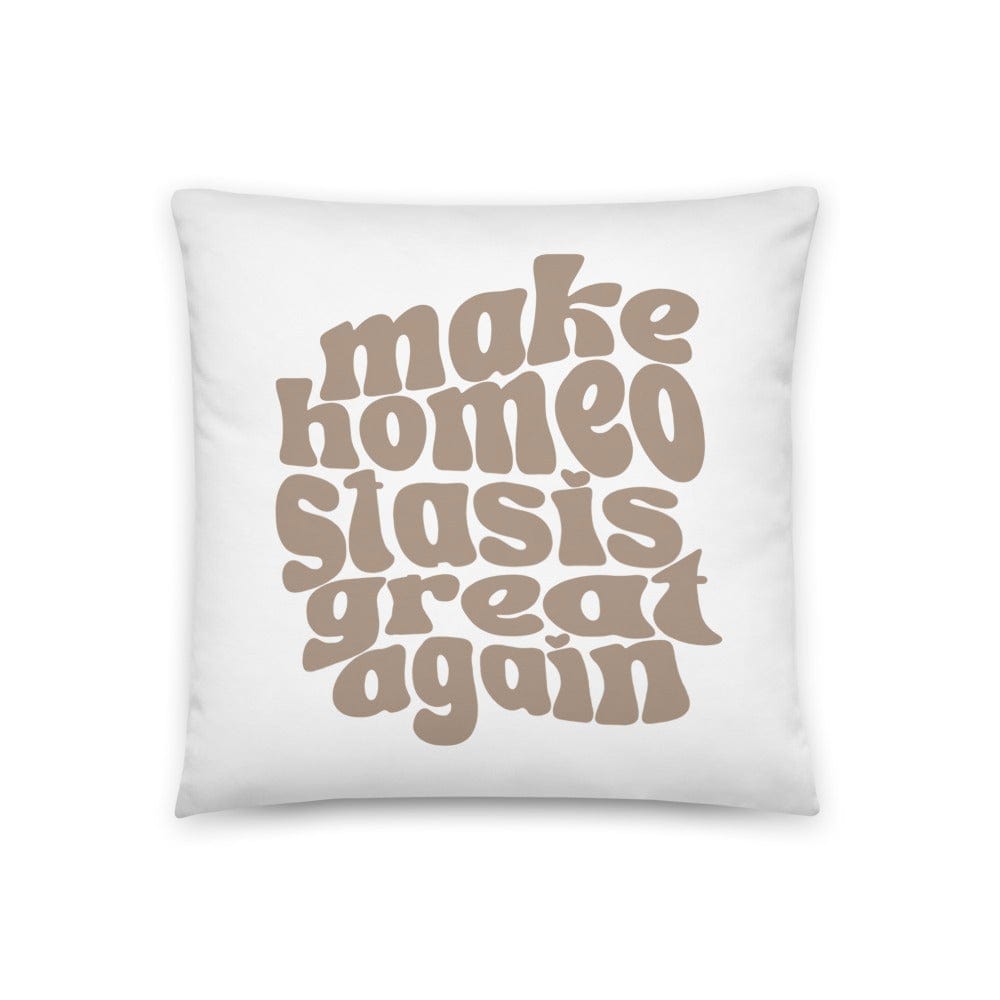 Naupaka Make Homeostasis Great Again Throw Pillow (includes insert + pillow case) 9012619_4532