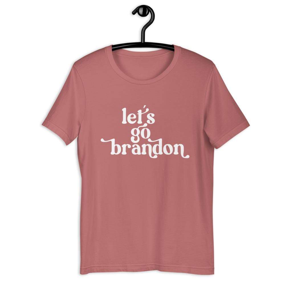 Naupaka Mauve / XL PLUS/BUSTY SIZE: Lower Print for larger busts! Let's Go Brandon Short-Sleeve Unisex T-Shirt 4827896_9398