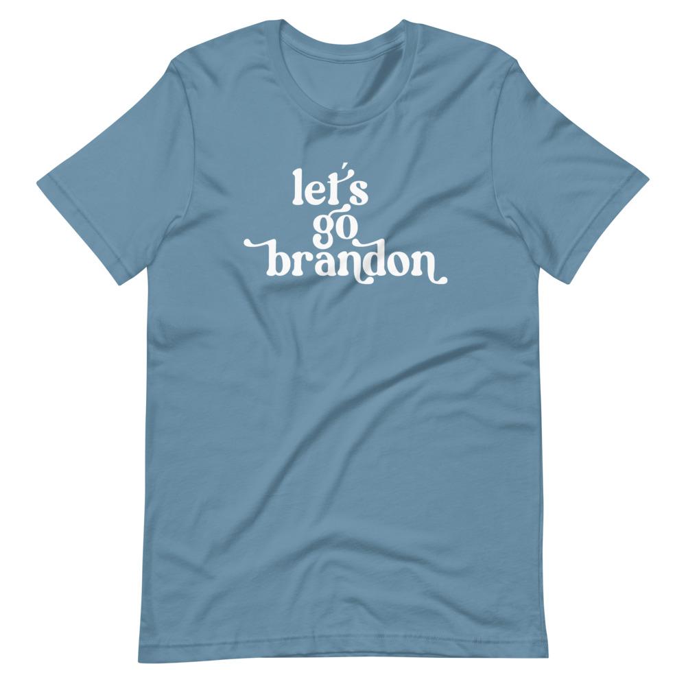 Naupaka Steel Blue / S Let's Go Brandon Short-Sleeve Unisex T-Shirt 2815014_4161
