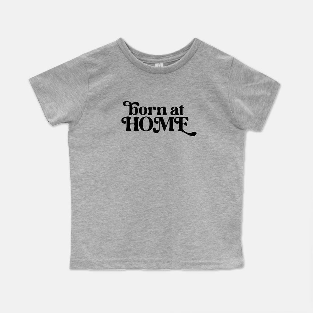 Naupaka Trading Co. Baby Clothing 2T / Heather Gray Born at Home Toddler Cotton T-Shirt PMC13-GY-2T.300153 Born at Home Toddler Cotton T-Shirt