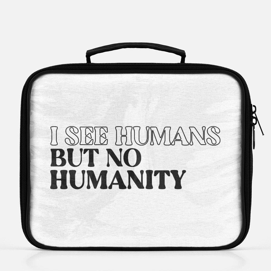 Naupaka Trading Co. Lunch Boxes I See Humans But No Humanity Lunch Box PMC06.244002 I See Humans But No Humanity Lunch Box