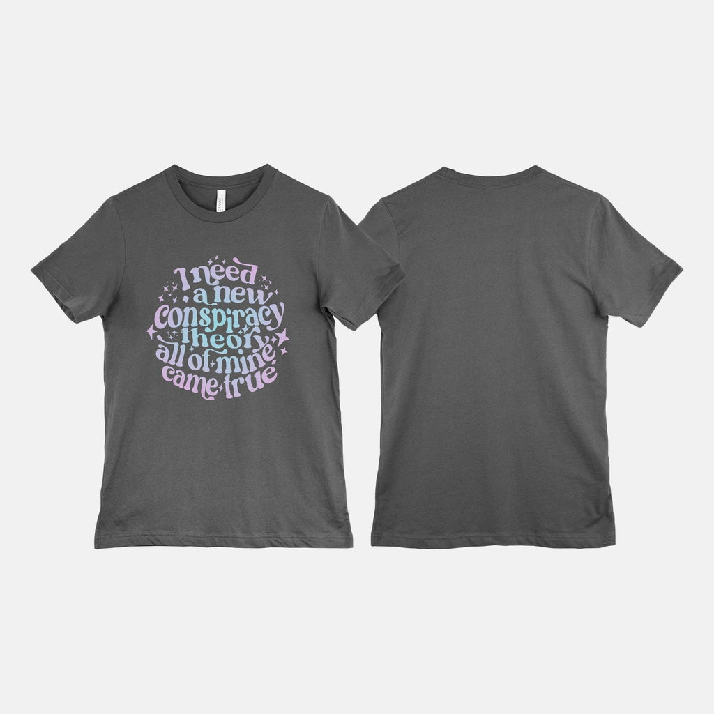 Naupaka Trading Co. T-Shirts Small / Asphalt I need a new conpsiracy (Iridescent) PMA29-OneSide-ASPHALT-S.197047 I need a new conpsiracy (Iridescent) 