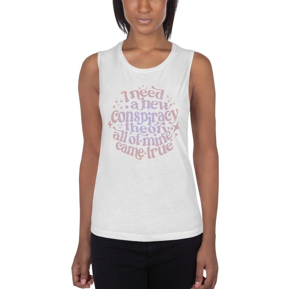 Naupaka White / S I Need a New Conspiracy Theory All of Mine Came True Ladies’ Muscle Tank (Nursing Friendly) 3593120_8995