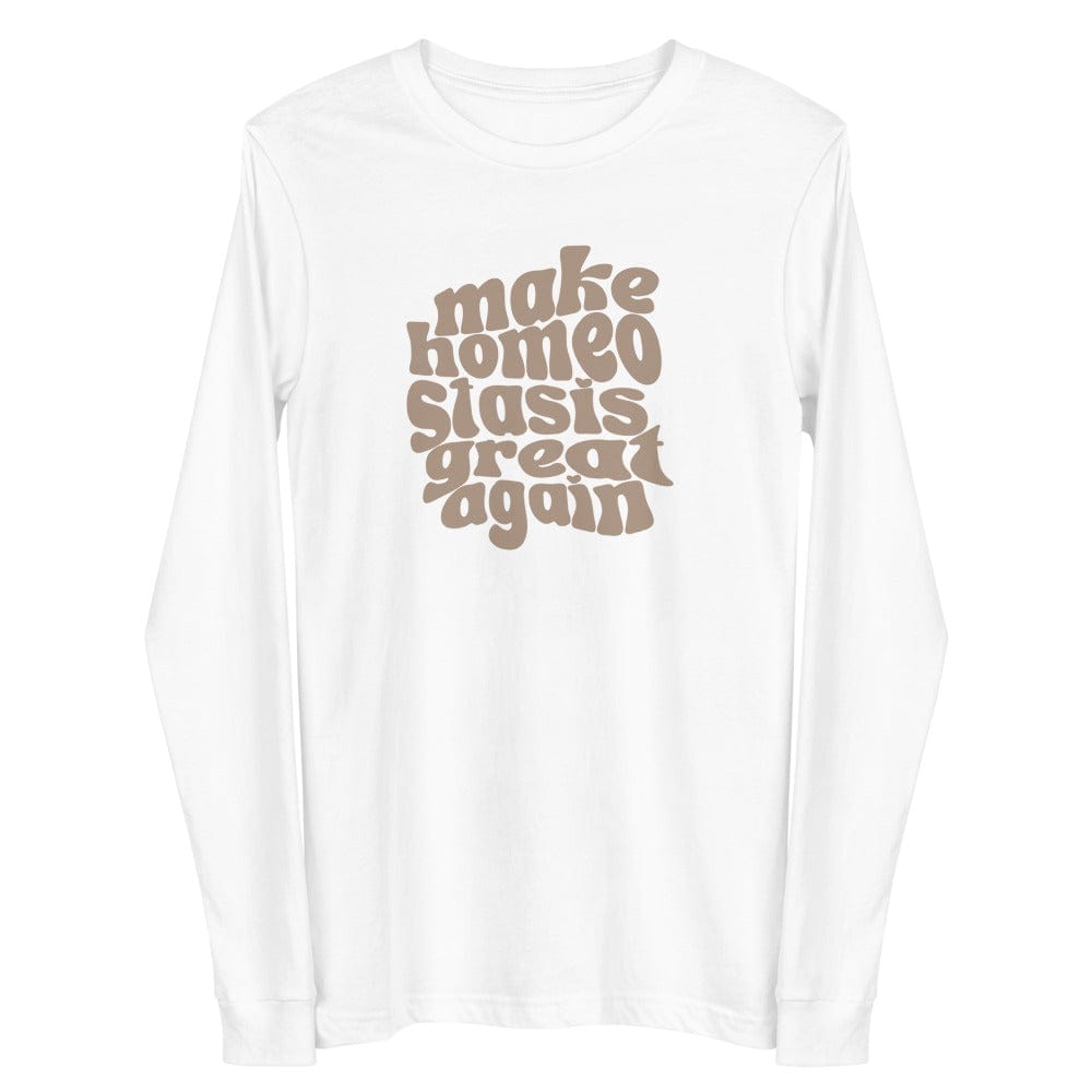Naupaka White / XS Make Homeostasis Great Again Unisex Long Sleeve Tee (Desert Tan Ink) 9197102_10141